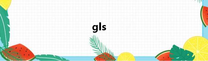 gls
